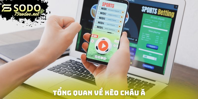 Tổng quan về kèo châu Á